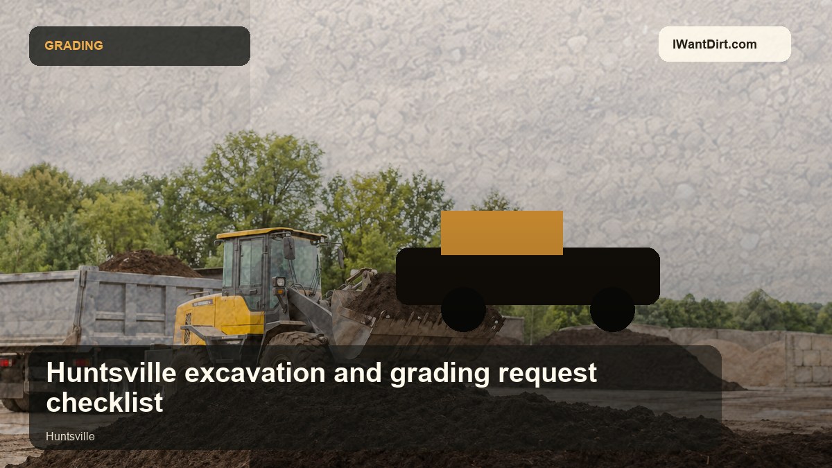 Huntsville excavation and grading request checklist visual guide